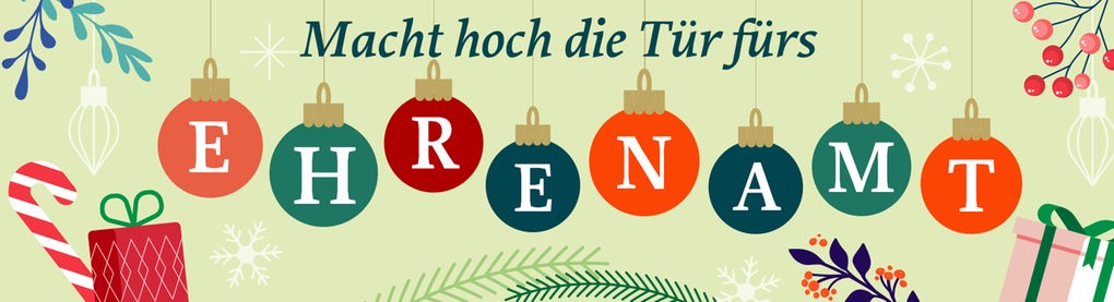 Weihnachtsbaumkugeln mit dem Schriftzug Ehrenamt und Tannengrün
