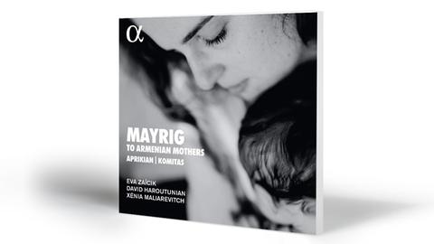 Mayrig – To Armenian Mothers | Eva Zaïcik, Mezzosopran - David Haroutunian, Violine - Xénia Maliarevitch, Klavier