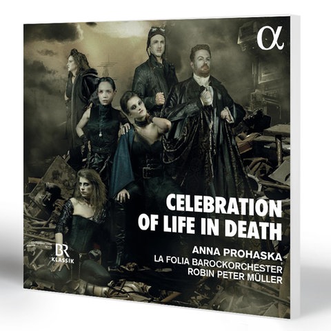 Anna Prohaska - Celebration of Live in Death | La Folia Barockorchester, Robin Peter Müller