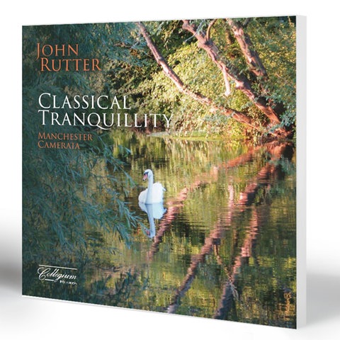 John Rutter,  Manchester Camerata  - Classical Tranquility