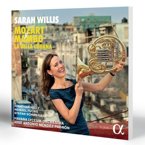 Sarah Willis - Mozart y Mambo 3, mit Werken von Mozart, Olivero, Lafitte, Fernandez | Sarah Willis, Jonathan Kelly, Wenzel Fuchs, Stefan Schweigert, Harold Madrigal Frias, Havana Lyceum Orchestra, Jose Antonio Mendez Padron
