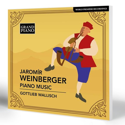 Jaromir Weinberger: Klavierwerke | Gottlieb Wallisch