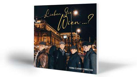 Vienna Clarinet Connection: Lieben Sie Wien…? 