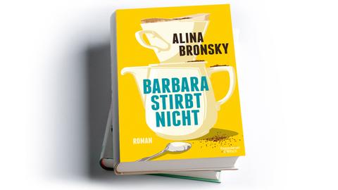 Alina Bronsky: Barbara stirbt nicht