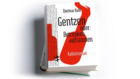 Dietmar Dath: Gentzen oder: Betrunken aufräumen. Kalkülroman