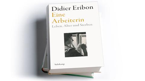 Didier Eribon: Eine Arbeiterin. Leben, Alter und Sterben