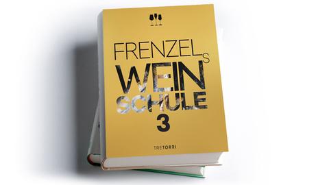 Ralf Frenzel (Hg.): Frenzels Weinschule 3