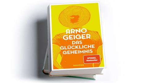 Arno Geiger: Das glückliche Geheimnis