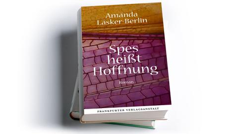 Amanda Lasker-Berlin: Spes heißt Hoffnung