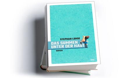 Stephan Lohse: Das Summen unter der Haut