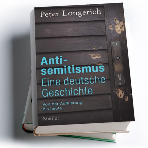 Peter Longerich: Antisemitismus. Eine deutsche Geschichte. Von der Aufklärung bis heute