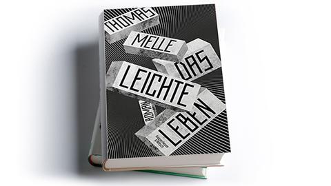 Thomas Melle: Das leichte Leben