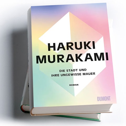 Haruki Murakami: Die Stadt und ihre ungewisse Mauer