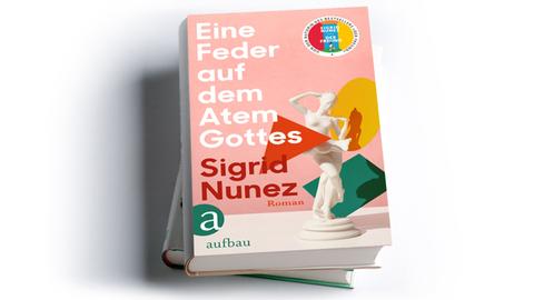 Sigrid Nunez: Eine Feder auf dem Atem Gottes