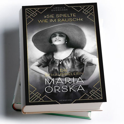 Ursula Overhage: Sie spielte wie im Rausch: Die Schauspielerin Maria Orska