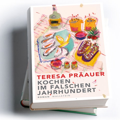 Teresa Präauer: Kochen im falschen Jahrhundert