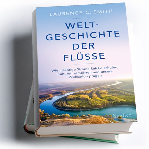 Laurence C. Smith: Weltgeschichte der Flüsse