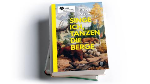 Irene Solà: Singe ich, tanzen die Berge