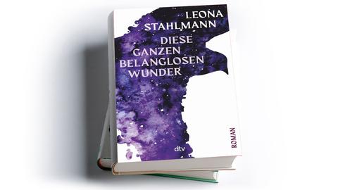 Leona Stahlmann: Diese ganzen belanglosen Wunder