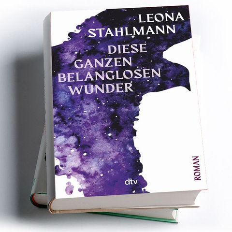 Leona Stahlmann: Diese ganzen belanglosen Wunder