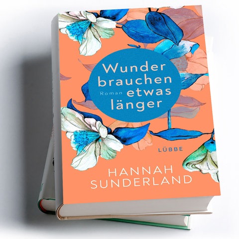 Hannah Sunderland: Wunder brauchen etwas länger