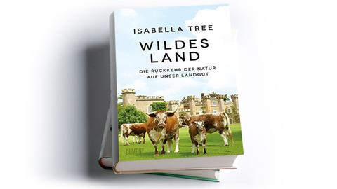 Isabella Tree: Wildes Land. Die Rückkehr der Natur auf unser Landgut