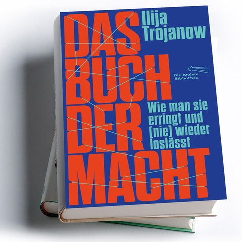 Ilija Trojanow: Das Buch der Macht