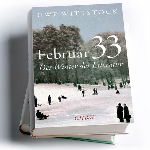 Uwe Wittstock: Februar 33. Der Winter der Literatur