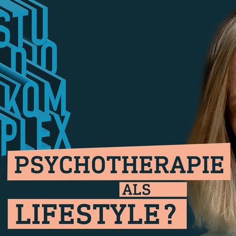 Studio Komplex - Psychotherapie als Lifestyle?