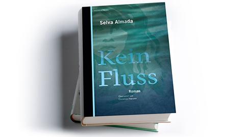 Selva Almada: Kein Fluss