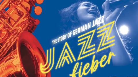 Filmplakat "Jazzfieber - the Story of German Jazz"