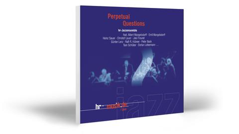 CD-Cover: hr-Jazzensemble "Perpetual Questions"