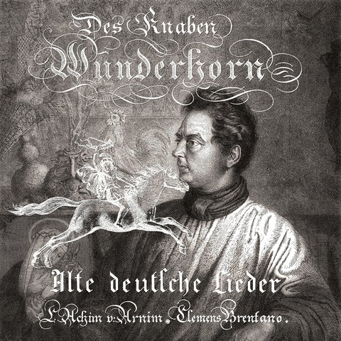 Clemens Brentano und "Des Knaben Wunderhorn"
