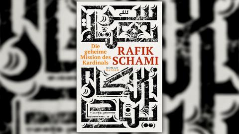 Buchcover: Rafik Schami - "Die geheime Mission des Kardinals"