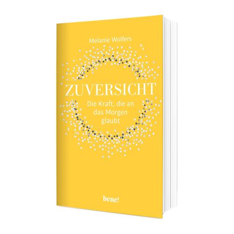 Melanie Wolfers: Zuversicht, Bene!-Verlag, 2021, 14 Euro